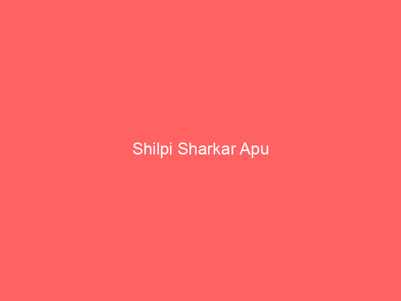 Shilpi Sharkar Apu