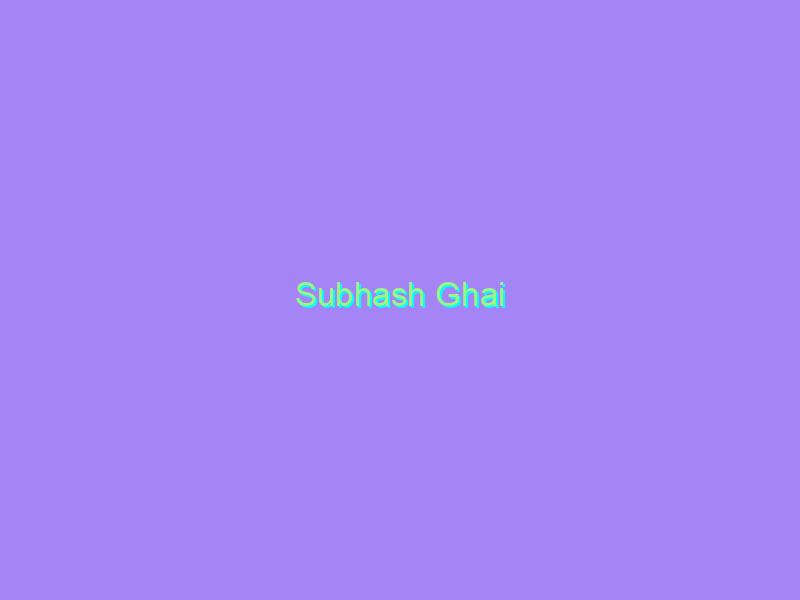 Subhash Ghai