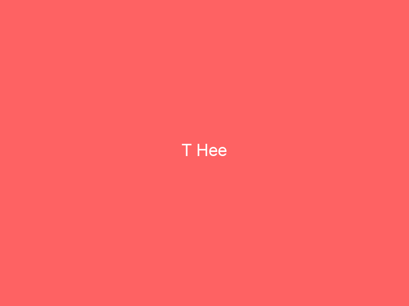 T Hee