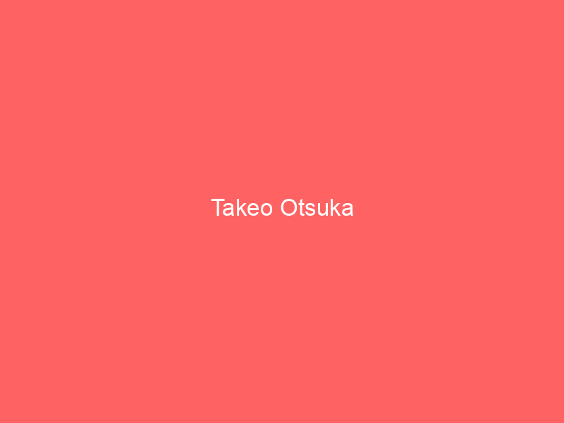 Takeo Otsuka