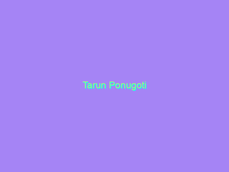 Tarun Ponugoti