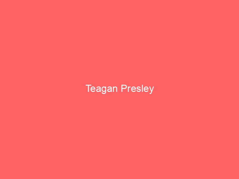 Teagan Presley