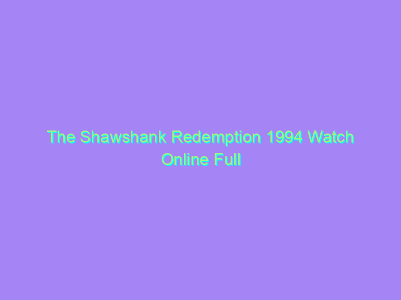 The Shawshank Redemption 1994 Watch Online Full Movie