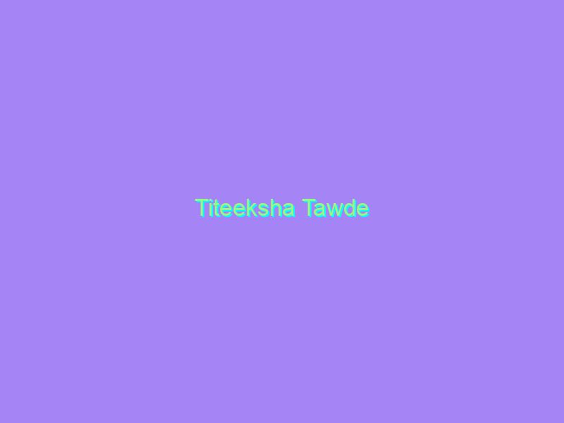 Titeeksha Tawde