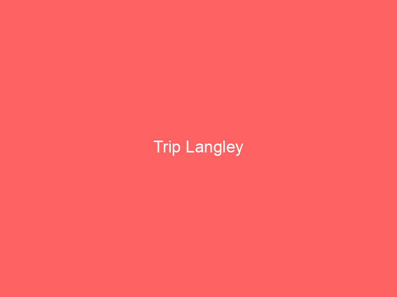 Trip Langley