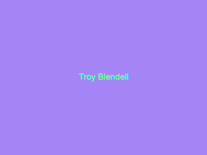 Troy Blendell