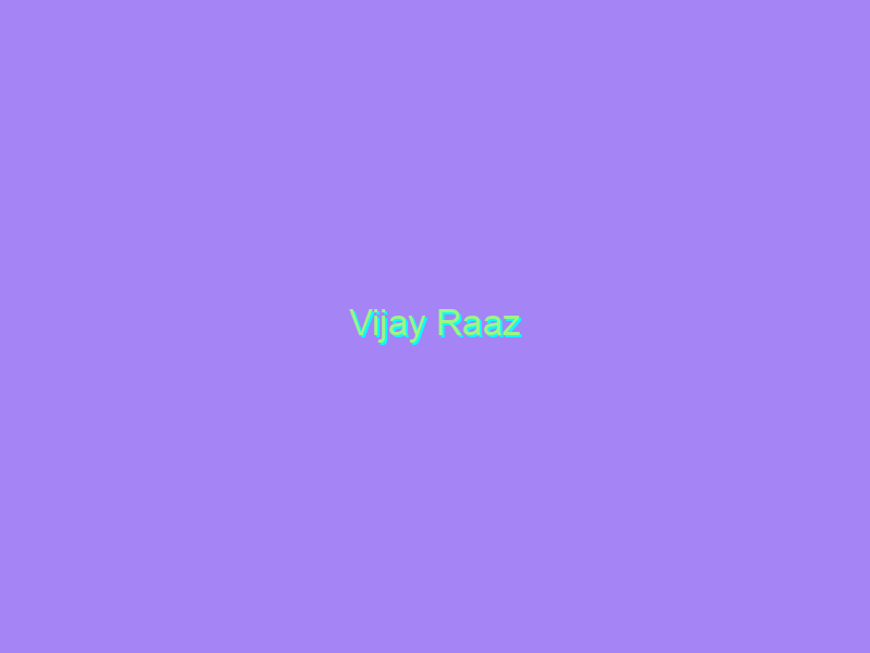 Vijay Raaz