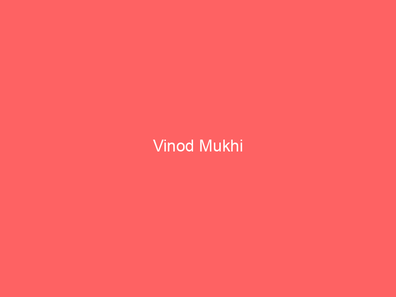 Vinod Mukhi
