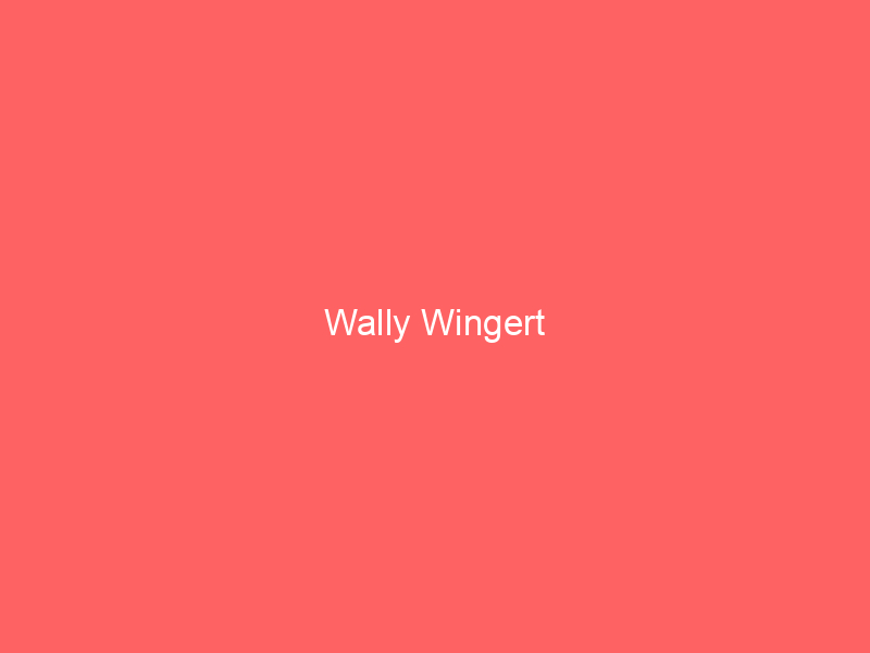 Wally Wingert