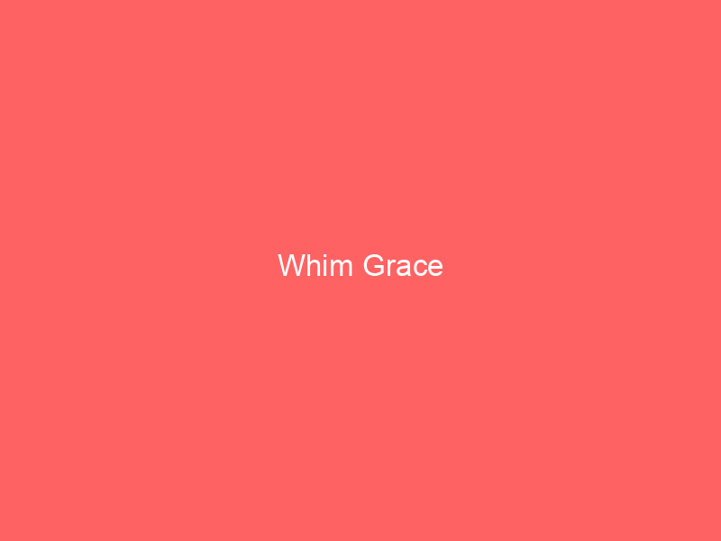 Whim Grace