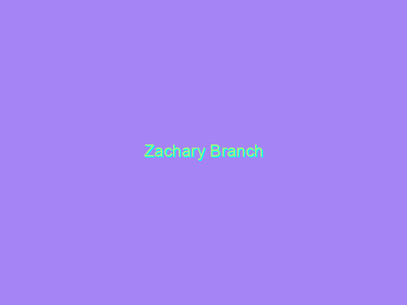 Zachary Branch
