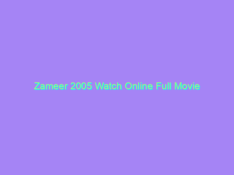 Zameer 2005 Watch Online Full Movie