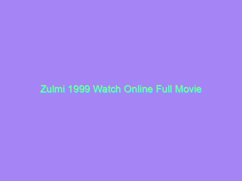 Zulmi 1999 Watch Online Full Movie